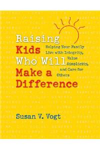 Raising Kids Who Will Make a Difference
