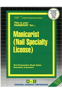 Manicurist (Nail Specialty License)