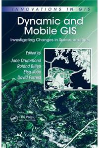 Dynamic and Mobile GIS