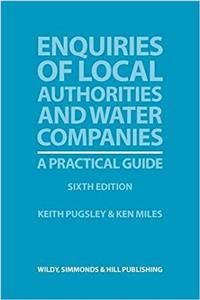 Enquiries of Local Authorities and Water Companies: A Practical Guide