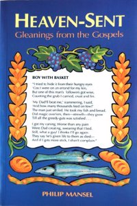 Heaven-Sent: Gleanings from the Gospels
