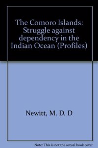 The Comoro Islands: Struggle Against Dependency in the Indian Ocean