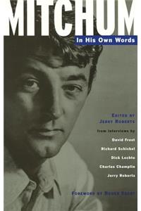 Mitchum: In His Own Words