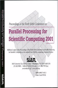 Proceedings of the Tenth Siam Conference on Parallel Processing for Scientific Computing