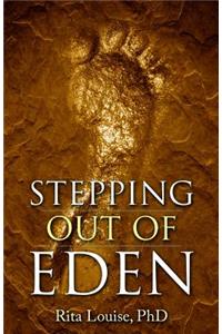 Stepping Out Of Eden