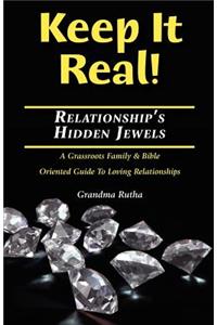 Keep It Real: Relationships Hidden Jewels