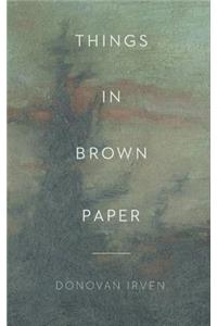 Things in Brown Paper