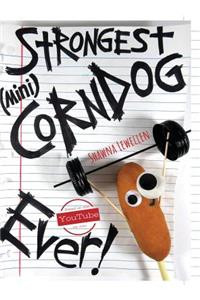 Strongest Corndog Ever