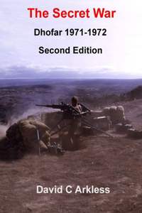 The Secret War Dhofar 1971-1972