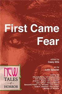 First Came Fear