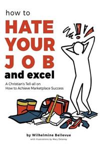 How to Hate Your Job & Excel