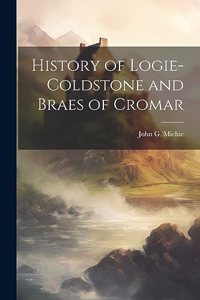 History of Logie-Coldstone and Braes of Cromar