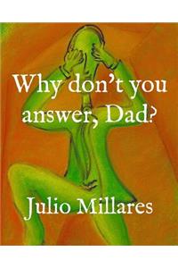 Why don't you answer, Dad?