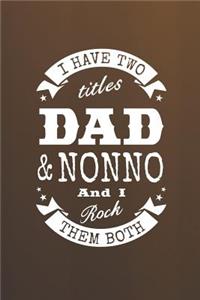 I Have Two Titles Dad & Nonno And I Rock Them Both