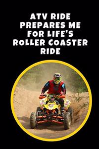 ATV Ride Prepares Me For Life's Roller Coaster Ride
