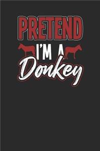 Pretend I'm A Donkey