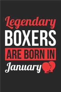 Boxing Notebook - Legendary Boxers Are Born In January Journal - Birthday Gift for Boxer Diary