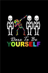 Dare to be Yourself