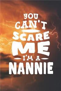 You Can't Scare Me I'm A Nannie