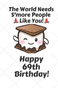 The world needs s'more people like you Happy 69th Birthday