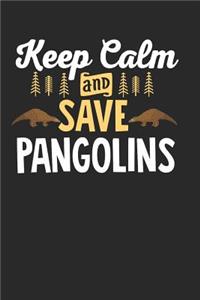 Keep Calm Save Pangolins