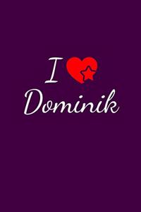 I love Dominik