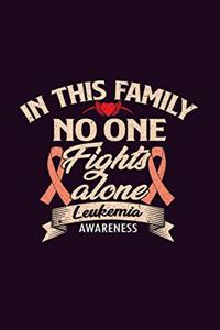 In This Family No One Fights Alone Leukemia Awareness