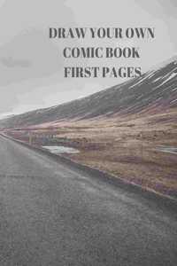 Draw Your Own Comic Book First Pages