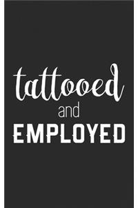 Tattooed and Employed