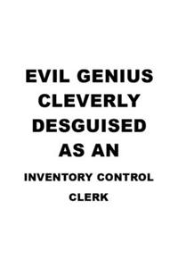 Evil Genius Cleverly Desguised As An Inventory Control Clerk