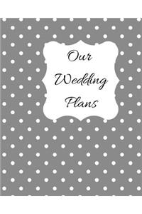 Our Wedding Plans