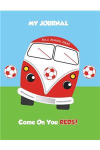 My Journal No. 1 Manu Fan! Come on You Reds!