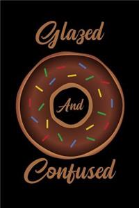 Glazed and Confused
