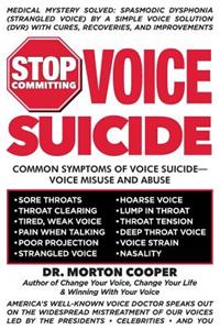 Stop Committing Voice Suicide