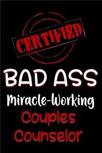 Certified Bad Ass Miracle-Working Couples Counselor