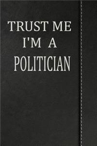 Trust Me I'm a Politician