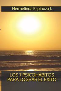 Los 7 Psicohábitos Para Lograr El Éxito