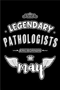 Legendary Pathologists are born in May