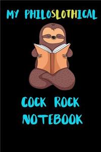 My Philoslothical Cock Rock Notebook