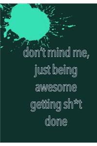 don't mind me, just being awesome getting sh*t done