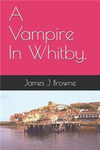 Vampire In Whitby.