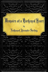 Memoirs of a Darkened Heart