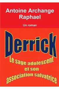 Derrick, le sage adolescent et son association salvatrice