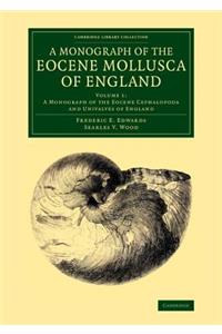 A Monograph of the Eocene Mollusca of England