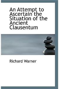 An Attempt to Ascertain the Situation of the Ancient Clausentum
