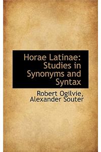 Horae Latinae: Studies in Synonyms and Syntax