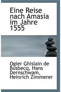 Eine Reise Nach Amasia Im Jahre 1555