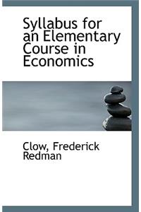 Syllabus for an Elementary Course in Economics