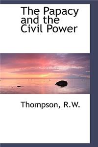 The Papacy and the Civil Power