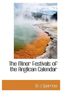 The Minor Festivals of the Anglican Calendar